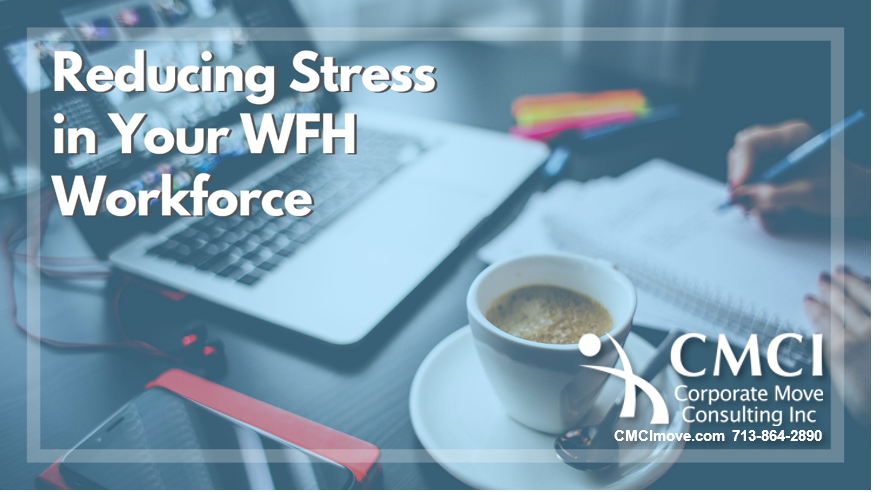 Reducing Stress in Your WFH Workforce
