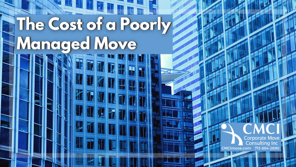 cost of a poorly managed move